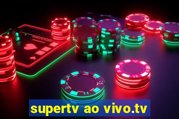 supertv ao vivo.tv